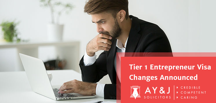 Tier 1 Entrepreneur Visa Changes Announced - AYJ Solicitors