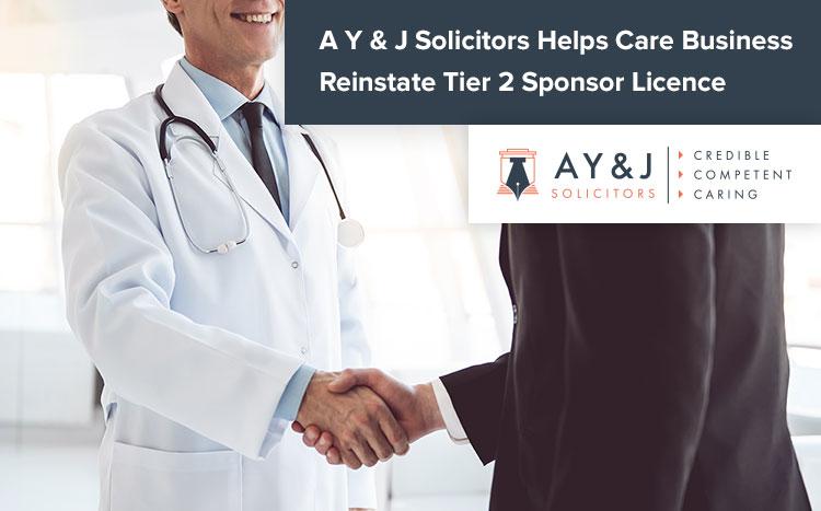 A Y & J Solicitors Helps Care Business Reinstate Tier 2 Sponsor Licence